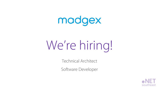 Technical Architect
Software Developer
We’re hiring!
