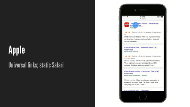 Apple
Universal links; static Safari
