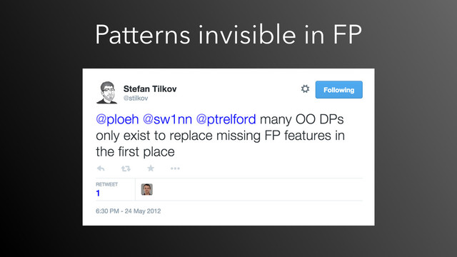 Patterns invisible in FP

