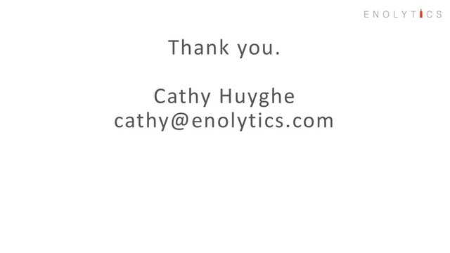 Thank you.
Cathy Huyghe
cathy@enolytics.com
