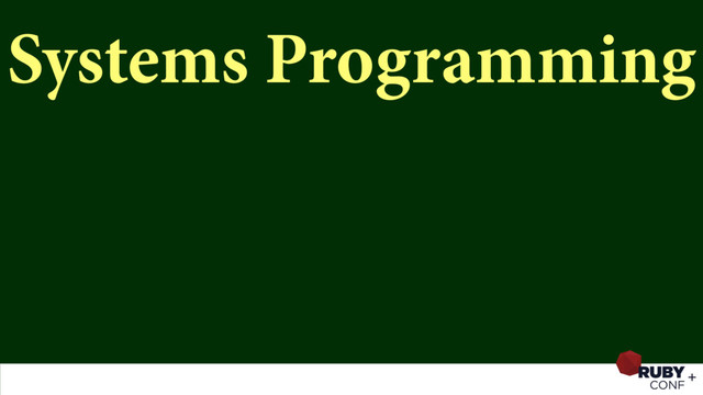 Systems Programming
