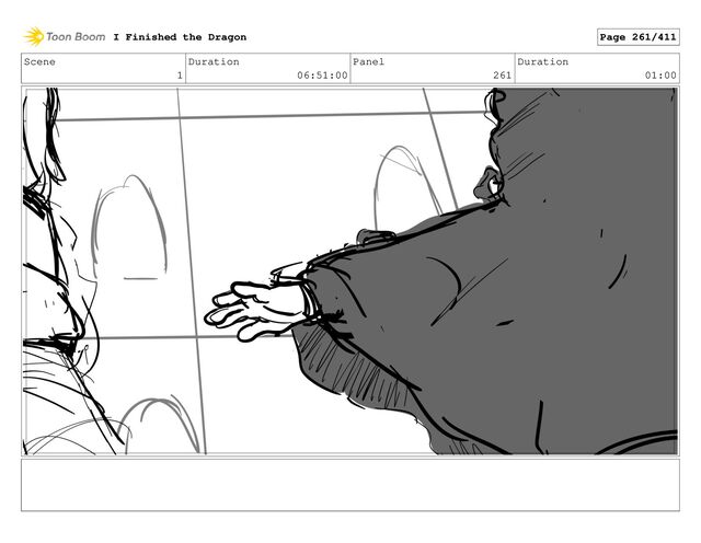Scene
1
Duration
06:51:00
Panel
261
Duration
01:00
I Finished the Dragon Page 261/411
