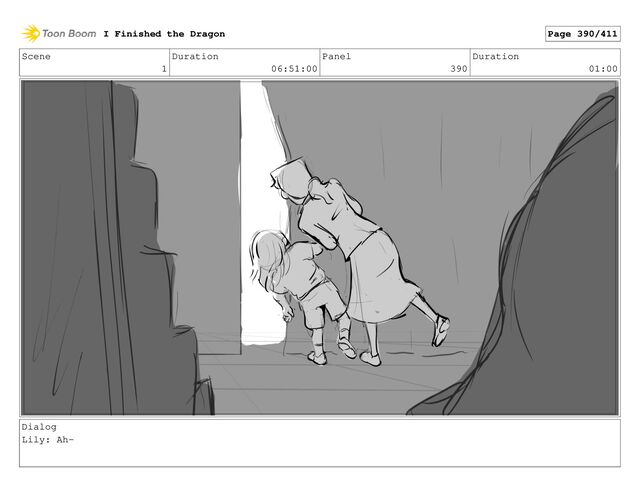 Scene
1
Duration
06:51:00
Panel
390
Duration
01:00
Dialog
Lily: Ah-
I Finished the Dragon Page 390/411
