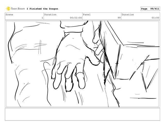 Scene
1
Duration
06:51:00
Panel
99
Duration
01:00
I Finished the Dragon Page 99/411
