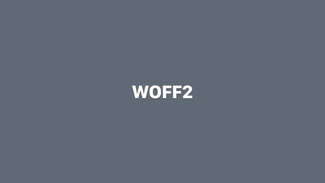 WOFF2
