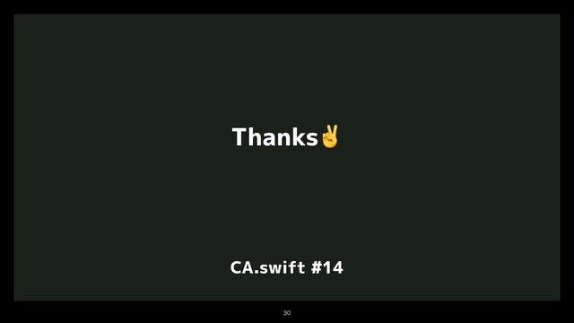 

Thanks ✌
CA.swift #14
