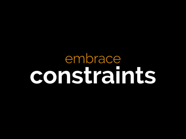 embrace
constraints
