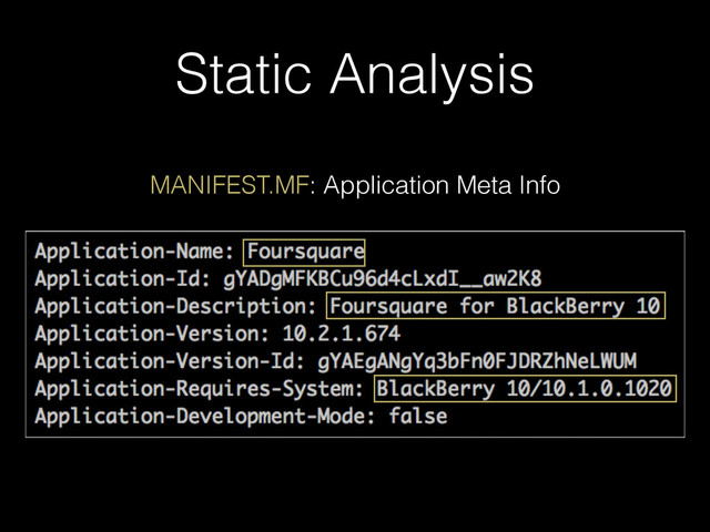 Static Analysis
MANIFEST.MF: Application Meta Info
