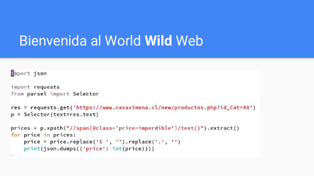 Bienvenida al World Wild Web
