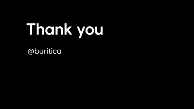 Thank you
@buritica
