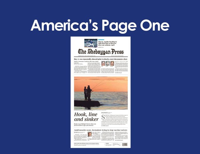 America’s Page One
SHEBOYGAN - Fishing season is upon us, but before you get out
your pole and head to the water, you’ll need a license.
The ﬁne for ﬁshing without a license last year was $222.90,
so you’ll want to make sure you have one before casting a line.
“These fees directly impact the quality of ﬁsheries in Wisconsin by
funding habitat work and stocking eﬀorts throughout the state,” Antho-
ny Arndt, a conservation warden for the Wisconsin Department of Nat-
ural Resources, said of the fees associated with getting a license.
Hook, line
and sinker
Ready to go ﬁshing? Here’s what you
need to know to get your license
Diana Dombrowski Sheboygan Press
USA TODAY NETWORK - WISCONSIN
Land ﬁshermen ﬁsh off the north pier in 2017 in Sheboygan. GARY C. KLEIN/USA TODAY NETWORK-WISCONSIN
See FISHING, Page 3A
THURSDAY, MAY 2, 2019 ❚ SHEBOYGANPRESS.COM PART OF THE USA TODAY NETWORK
Volume 113 | No. 137
Home delivery pricing inside
Subscribe 877-424-5639
©2019 $1.00
Weather
High 48° ❚ Low 38°
Rain. Forecast, 7A
Packers Hall of Fame will induct former GM Ted Thompson Saturday
Mike Reinfeldt, a former Green Bay Packers executive, will introduce him. They both
worked for the Packers in the 1990s. 2A
XEAJAB-51950x
MANITOWOC - Two-year-old Gilbert
A. Grant II was repeatedly beaten and
abused by his mother and her two room-
mates in the months prior to his April 26
death inside a Two Rivers apartment,
court documents show.
Grant turned 2 just days prior to his
death, on April 21 — the same birth date
of his mother, Rena L. Santiago, 27.
Probable cause statements for the ar-
rests of the suspects after his death —
his mother and her roommates, Bianca
M. Bush, 25, and David R. Heiden, 28 —
show the boy was repeatedly beaten by
the three with open hands, a shoe, a belt
and a sandal, and had things thrown at
him by his mother on several occasions.
The documents also state Grant had
food shoved down his throat and was
forced to eat his own vomit by Bush af-
ter she shoved her ﬁngers in his throat.
In the week prior to Grant’s death, Hei-
den said he saw Bush slap Grant in the
face with an open hand, ground him to
the couch all day and night, throw
things at Grant’s face, head and chest,
and grab Grant by the sides and shake
him while yelling “What are you doing?”
He said she “would go to town” hitting
him.
Santiago, according to the court doc-
uments, told police she witnessed all of
the physical discipline and approved it.
She also said she was aware of bruises
on Grant’s body and avoided taking him
to the doctor for regular check-ups as a
result.
On April 26, the day Grant died, Hei-
den said he spanked Grant on the but-
tocks with an open hand approximately
three times, then picked Grant up by his
Boy, 2, was repeatedly abused prior to death, court documents show
Brandon Reid
Manitowoc Herald Times Reporter
USA TODAY NETWORK - WISCONSIN
See ABUSE, Page 5A
Bush Heiden Santiago
Mother, roommates would hit child, throw things
MILWAUKEE - As the most severe
wave of measles in 19 years spreads
across the country, state representa-
tives are trying, for the second time, to
eliminate Wisconsin’s “personal con-
viction” vaccines waiver.
Rep. Gordon Hintz, D-Oshkosh, rein-
troduced the bill to do so Tuesday, three
years after his ﬁrst at-
tempt failed to make it
out of committee.
As of yesterday, the
U.S. Centers for Disease
Control and Prevention
reported conﬁrmed mea-
sles cases in 22 states,
the highest number since the disease
was eliminated from the country in
2000.
Elimination of endemic measles does
not mean the disease no longer exists, it
means the disease is no longer native to
the U.S. Measles cases can still exist in
the U.S. due to travelers bringing it here
and then spreading it to people who are
not vaccinated.
Wisconsin is one of 18 states that al-
lows parents to opt-out of the vaccines
recommended for children before the
start of school. Only three states — Mis-
sissippi, West Virginia and California —
don’t allow any nonmedical waivers, ac-
cording to the National Conference of
State Legislatures.
Wisconsin has a 5.3 percent exemp-
tion rate. Only four states — Arizona,
Alaska, Idaho and Oregon — had higher
rates of students who did not get the
measles, mumps, rubella vaccine for a
Amid measles scare, lawmakers trying to stop vaccine waivers
Devi Shastri Milwaukee Journal Sentinel
USA TODAY NETWORK - WISCONSIN
Hintz
See VACCINES, Page 5A
Chacín, Aguilar heading in
right direction as Brewers
close out arduous April
SPORTS, 6A
