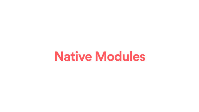 Native Modules
