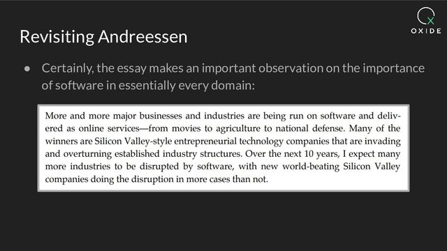 Revisiting Andreessen
● Certainly, the essay makes an important observation on the importance
of software in essentially every domain:
