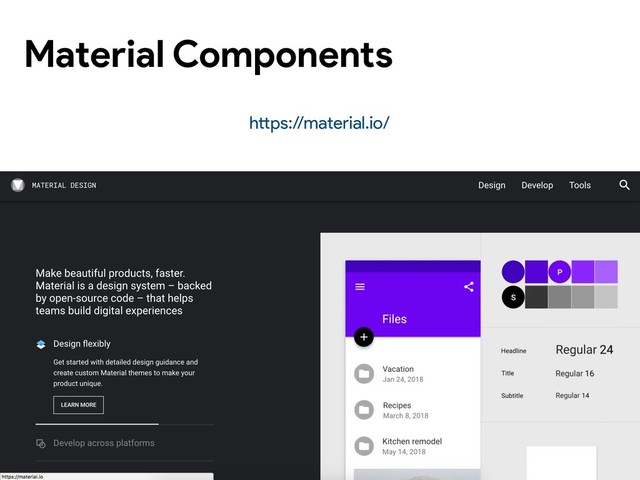 Material Components
https://material.io/
