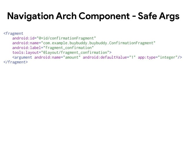 Navigation Arch Component - Safe Args



