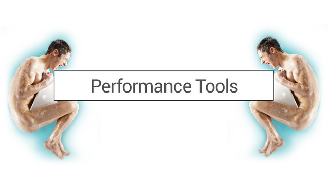 Performance Tools
