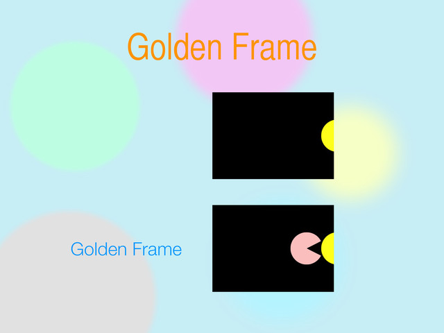Golden Frame
Golden Frame
