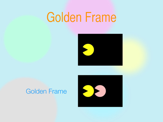 Golden Frame
Golden Frame
