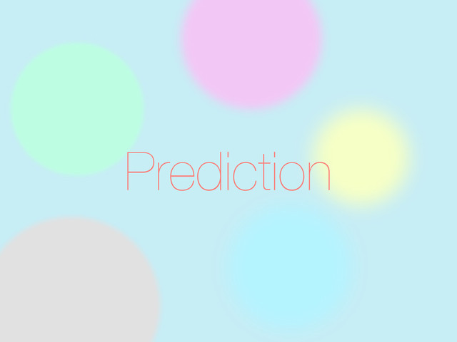 Prediction
