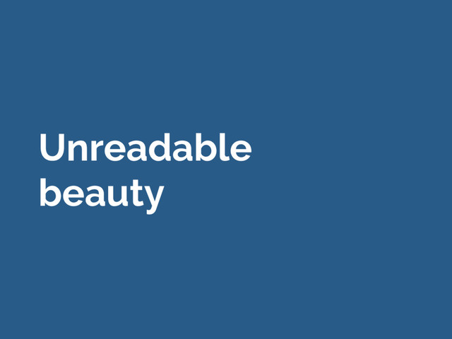Unreadable
beauty
