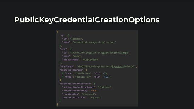 PublicKeyCredentialCreationOptions

