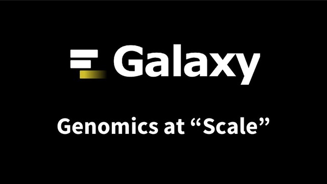 Genomics at “Scale”
