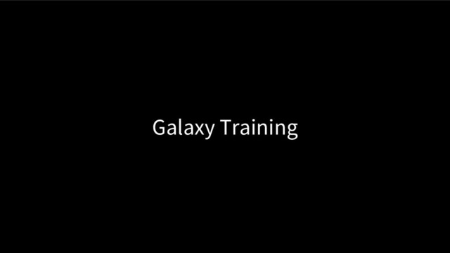 Galaxy Training
