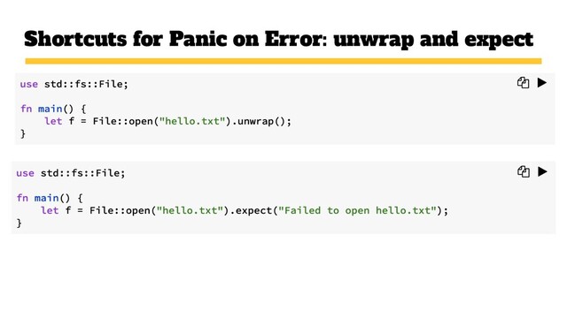 Shortcuts for Panic on Error: unwrap and expect
