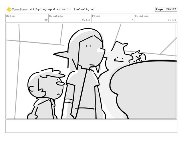 Scene
50
Duration
02:16
Panel
4
Duration
00:18
stinkydragonpod animatic @relreligion Page 26/127
