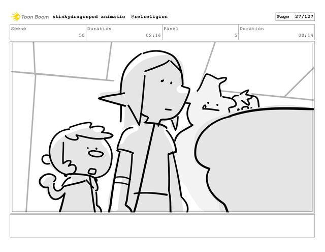 Scene
50
Duration
02:16
Panel
5
Duration
00:14
stinkydragonpod animatic @relreligion Page 27/127
