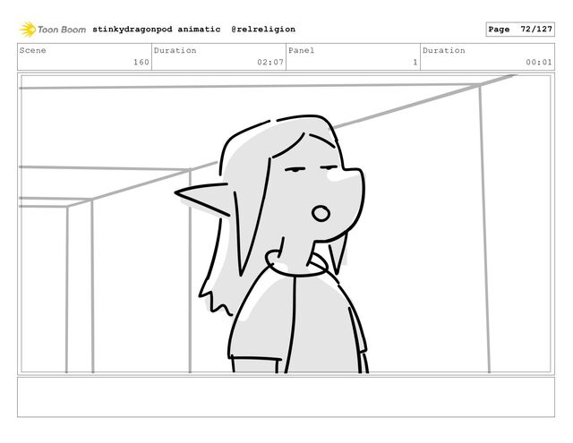 Scene
160
Duration
02:07
Panel
1
Duration
00:01
stinkydragonpod animatic @relreligion Page 72/127
