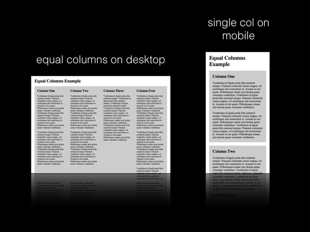single col on
mobile
equal columns on desktop
