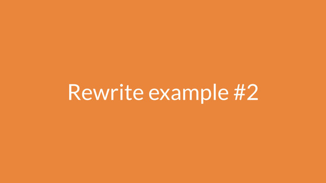 Rewrite example #2
