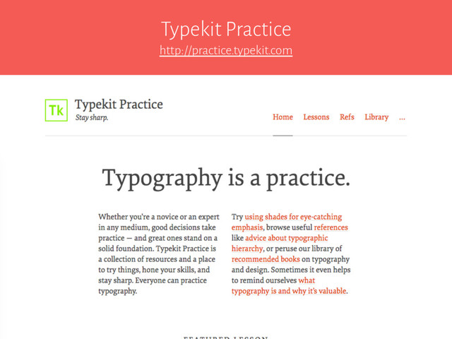 Typekit Practice
http://practice.typekit.com
