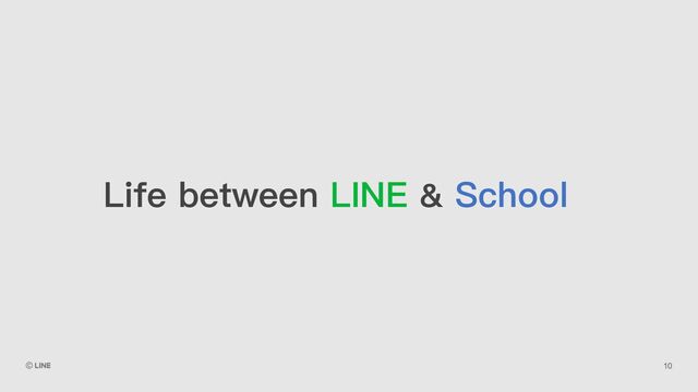 Life between LINE & School
