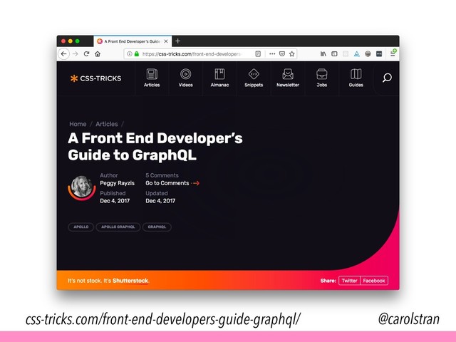 @carolstran
css-tricks.com/front-end-developers-guide-graphql/

