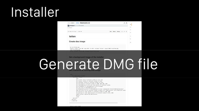 Installer
Generate DMG file
