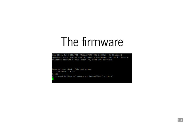 The rmware
6 . 1
