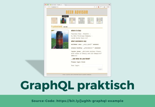 GraphQL praktisch
Source-Code: https://bit.ly/jughh-graphql-example

