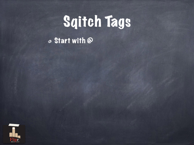 Sqitch Tags
Start with @
antisocial network
