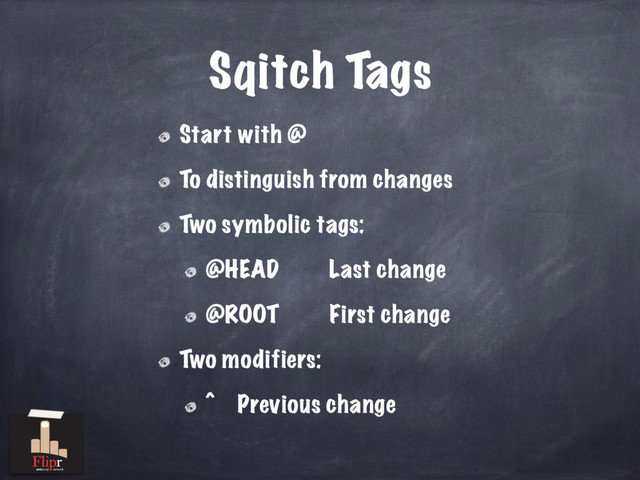 Sqitch Tags
Start with @
To distinguish from changes
Two symbolic tags:
@HEAD Last change
@ROOT First change
Two modifiers:
^ Previous change
antisocial network

