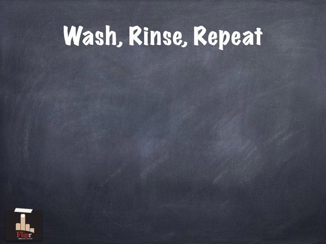 Wash, Rinse, Repeat
antisocial network
