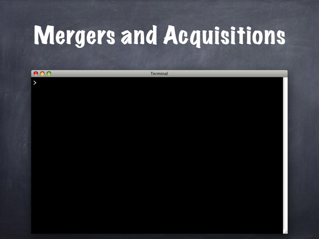Mergers and Acquisitions
>

