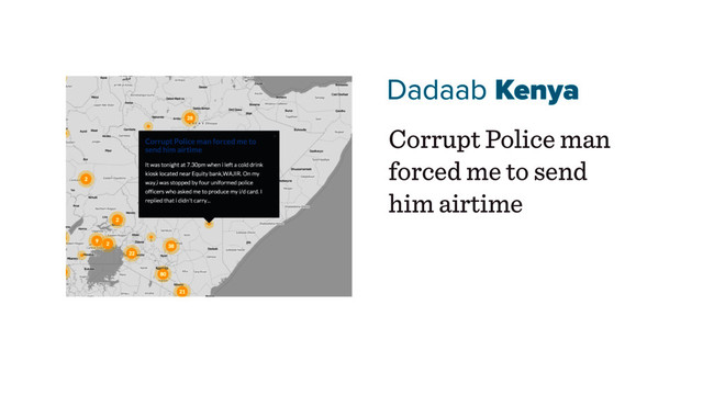 Dadaab Kenya
Corrupt Police man
forced me to send
him airtime
