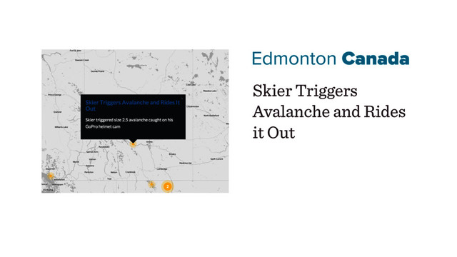 Edmonton Canada
Skier Triggers
Avalanche and Rides
it Out
