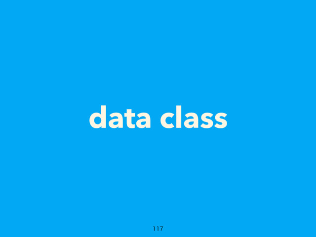 data class

