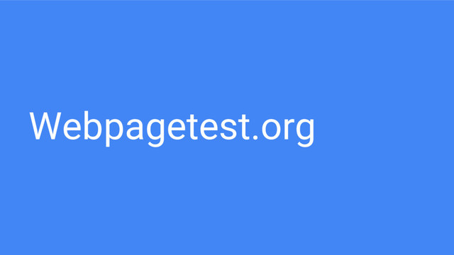 Webpagetest.org
