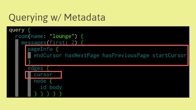 Querying w/ Metadata

