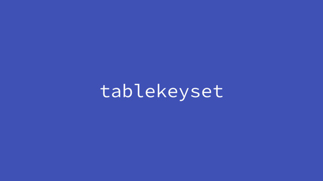 tablekeyset
