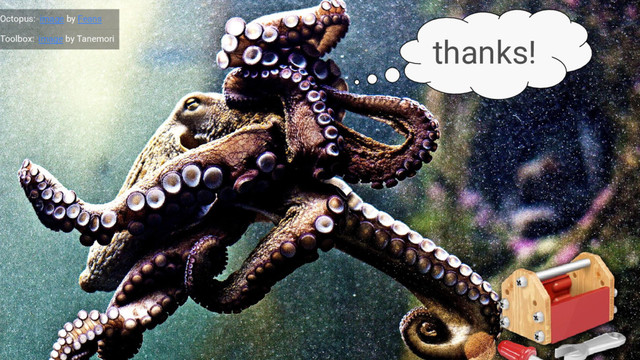 Octopus: image by Feans
thanks!
Toolbox: image by Tanemori
